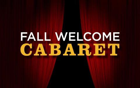 Fall Welcome Cabaret